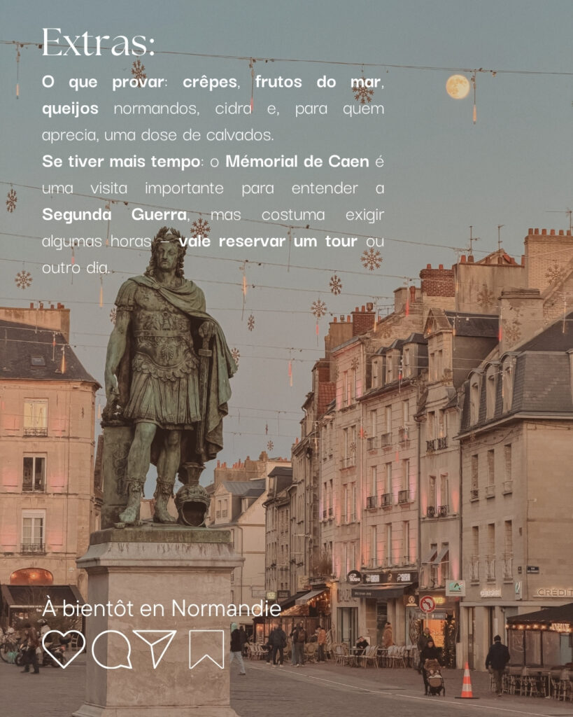 Extras para quem tem mais tempo: Mémorial de Caen e a “Normandia da memória”